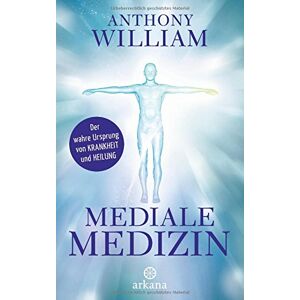 Anthony William - Mediale Medizin: Der wahre Ursprung von Krankheit und Heilung - Preis vom 16.06.2026 05:30:18 h Anthony William - Mediale Medizin: Der wahre Ursprung von Krankheit und Heilung - Preis vom 16.06.2026 05:30:18 h