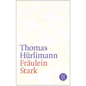 Thomas Hurlimann - Fräulein Stark: Novelle - Preis vom 13.06.2026 05:28:29 h Thomas Hurlimann - Fräulein Stark: Novelle - Preis vom 13.06.2026 05:28:29 h