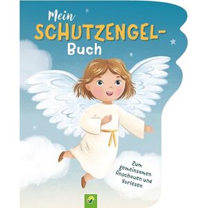 Schwager & Steinlein Verlag - Mein Schutzengel-Buch: Stabiles Pappebuch für Kinder ab 3 Jahren - Preis vom 14.06.2026 05:24:48 h Schwager & Steinlein Verlag - Mein Schutzengel-Buch: Stabiles Pappebuch für Kinder ab 3 Jahren - Preis vom 14.06.2026 05:24:48 h