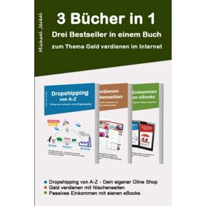 Michael Jäckel - Drei Bücher in einem - Geld verdienen im Internet - mit Dropshipping, Nischenseiten Affiliate Marketing und Kindle eBooks schreiben: Auf rund 350 Seite Schritt für Schritt zu finanzieller Freiheit - Preis vom 14.06.2026 05:24:48 h Michael Jäckel - Drei Bücher in einem - Geld verdienen im Internet - mit Dropshipping, Nischenseiten Affiliate Marketing und Kindle eBooks schreiben: Auf rund 350 Seite Schritt für Schritt zu finanzieller Freiheit - Preis vom 14.06.2026 05:24:48 h
