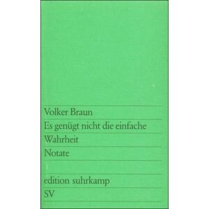 Braun Es genügt nicht die einfache Wahrheit: Notate (edition suhrkamp) - Preis vom 15.06.2026 05:30:30 h Braun Es genügt nicht die einfache Wahrheit: Notate (edition suhrkamp) - Preis vom 15.06.2026 05:30:30 h