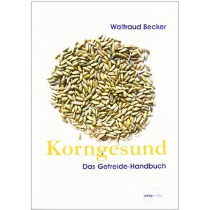 Becker Korngesund. Das Getreide-Handbuch: Warenkundliches Grundwissen - Preis vom 12.06.2026 05:40:31 h Becker Korngesund. Das Getreide-Handbuch: Warenkundliches Grundwissen - Preis vom 12.06.2026 05:40:31 h