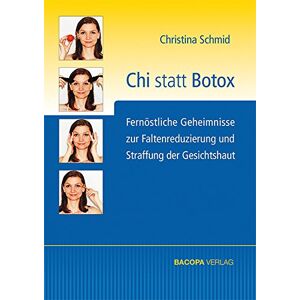 Christina Schmid - Chi statt Botox: Fernöstliche Geheimnisse zur Faltenreduzierung - Preis vom 13.06.2026 05:28:29 h Christina Schmid - Chi statt Botox: Fernöstliche Geheimnisse zur Faltenreduzierung - Preis vom 13.06.2026 05:28:29 h