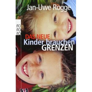 Jan-Uwe Rogge - Das neue Kinder brauchen Grenzen - Preis vom 14.06.2026 05:24:48 h Jan-Uwe Rogge - Das neue Kinder brauchen Grenzen - Preis vom 14.06.2026 05:24:48 h