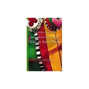 Becker Niki de Saint Phalle - 'Starke Weiblichkeit entfesseln': Die Biographie - Preis vom 12.06.2026 05:40:31 h Becker Niki de Saint Phalle - 'Starke Weiblichkeit entfesseln': Die Biographie - Preis vom 12.06.2026 05:40:31 h