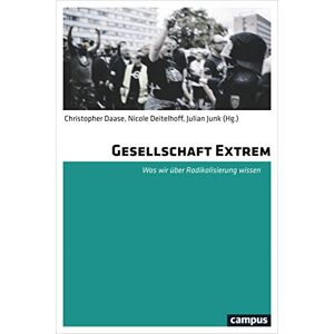 Christopher Daase - Gesellschaft Extrem: Was wir über Radikalisierung wissen - Preis vom 13.06.2026 05:28:29 h Christopher Daase - Gesellschaft Extrem: Was wir über Radikalisierung wissen - Preis vom 13.06.2026 05:28:29 h