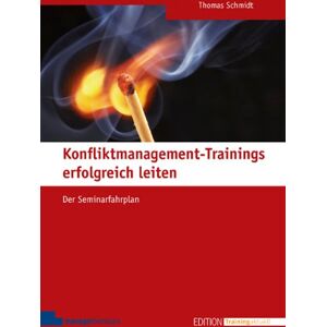 Thomas Schmidt - Konfliktmanagement-Trainings erfolgreich leiten: Der Seminarfahrplan - Preis vom 15.06.2026 05:30:30 h Thomas Schmidt - Konfliktmanagement-Trainings erfolgreich leiten: Der Seminarfahrplan - Preis vom 15.06.2026 05:30:30 h