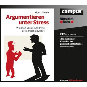 Albert Thiele - Argumentieren unter Stress: Wie man unfaire Angriffe erfolgreich abwehrt - Preis vom 13.06.2026 05:28:29 h Albert Thiele - Argumentieren unter Stress: Wie man unfaire Angriffe erfolgreich abwehrt - Preis vom 13.06.2026 05:28:29 h