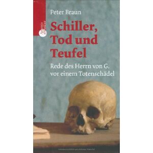 Braun Schiller, Tod und Teufel. Rede des Herrn von G. vor einem Totenschädel - Preis vom 15.06.2026 05:30:30 h Braun Schiller, Tod und Teufel. Rede des Herrn von G. vor einem Totenschädel - Preis vom 15.06.2026 05:30:30 h