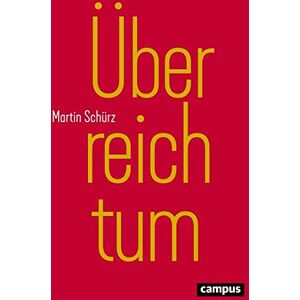 Martin Schürz - Überreichtum - Preis vom 13.06.2026 05:28:29 h Martin Schürz - Überreichtum - Preis vom 13.06.2026 05:28:29 h