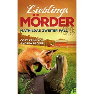 Becker Lieblingsmörder: Mathildas zweiter Fall - Preis vom 13.06.2026 05:28:29 h Becker Lieblingsmörder: Mathildas zweiter Fall - Preis vom 13.06.2026 05:28:29 h