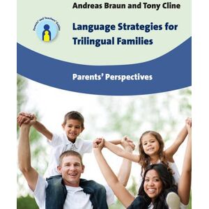Braun Language Strategies for Trilingual Families: Parents' Perspectives (Parents' and Teachers' Guides) - Preis vom 14.06.2026 05:24:48 h Braun Language Strategies for Trilingual Families: Parents' Perspectives (Parents' and Teachers' Guides) - Preis vom 14.06.2026 05:24:48 h
