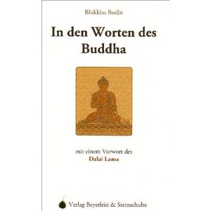 Bhikkhu Bodhi - In den Worten des Buddha - Preis vom 10.06.2026 05:35:22 h Bhikkhu Bodhi - In den Worten des Buddha - Preis vom 10.06.2026 05:35:22 h