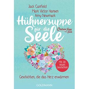 Jack Canfield - Hühnersuppe für die Seele: Geschichten, die das Herz erwärmen - Überarbeitete Neuausgabe - Mit 20 neuen Geschichten - Preis vom 12.06.2026 05:40:31 h Jack Canfield - Hühnersuppe für die Seele: Geschichten, die das Herz erwärmen - Überarbeitete Neuausgabe - Mit 20 neuen Geschichten - Preis vom 12.06.2026 05:40:31 h