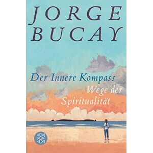 Jorge Bucay - Der Innere Kompass: Wege der Spiritualität - Preis vom 10.06.2026 05:35:22 h Jorge Bucay - Der Innere Kompass: Wege der Spiritualität - Preis vom 10.06.2026 05:35:22 h