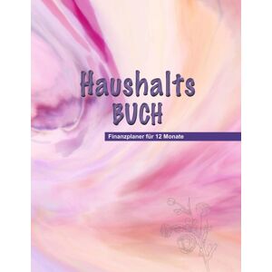 ART Haushaltsbuch: Grosser Finanzplaner für 12 Monate, übersichtlich und schön gestaltet, zum Eintragen - Preis vom 11.06.2026 05:43:19 h ART Haushaltsbuch: Grosser Finanzplaner für 12 Monate, übersichtlich und schön gestaltet, zum Eintragen - Preis vom 11.06.2026 05:43:19 h