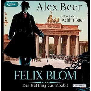 Alex Beer - Felix Blom. Der Häftling aus Moabit: . - Preis vom 12.06.2026 05:40:31 h Alex Beer - Felix Blom. Der Häftling aus Moabit: . - Preis vom 12.06.2026 05:40:31 h