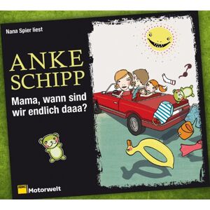 Anke Schipp - Mama, wann sind wir endlich daaa?, 6 CDs (ADAC Motorwelt Hörbuchedition) - Preis vom 16.06.2026 05:30:18 h Anke Schipp - Mama, wann sind wir endlich daaa?, 6 CDs (ADAC Motorwelt Hörbuchedition) - Preis vom 16.06.2026 05:30:18 h