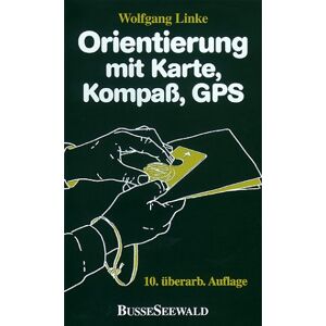 Wolfgang Linke - Orientierung mit Karte, Kompass, GPS. Grundwissen, Verfahren, Übungen - Preis vom 15.06.2026 05:30:30 h Wolfgang Linke - Orientierung mit Karte, Kompass, GPS. Grundwissen, Verfahren, Übungen - Preis vom 15.06.2026 05:30:30 h