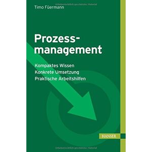 Timo Füermann - Prozessmanagement: - Kompaktes Wissen - Konkrete Umsetzung - Praktische Arbeitshilfen - Preis vom 10.06.2026 05:35:22 h Timo Füermann - Prozessmanagement: - Kompaktes Wissen - Konkrete Umsetzung - Praktische Arbeitshilfen - Preis vom 10.06.2026 05:35:22 h