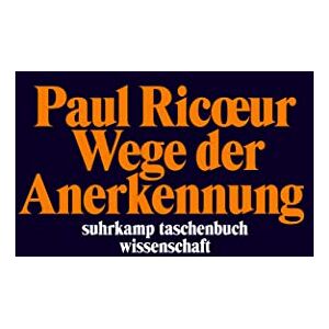 Paul Ricoeur - Wege der Anerkennung: Erkennen, Wiedererkennen, Anerkanntsein (suhrkamp taschenbuch wissenschaft) - Preis vom 16.06.2026 05:30:18 h Paul Ricoeur - Wege der Anerkennung: Erkennen, Wiedererkennen, Anerkanntsein (suhrkamp taschenbuch wissenschaft) - Preis vom 16.06.2026 05:30:18 h