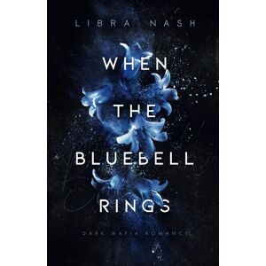 Libra WHEN THE BLUEBELL RINGS (Deadly-Flowers-Reihe, Band 1) - Preis vom 13.06.2026 05:28:29 h Libra WHEN THE BLUEBELL RINGS (Deadly-Flowers-Reihe, Band 1) - Preis vom 13.06.2026 05:28:29 h