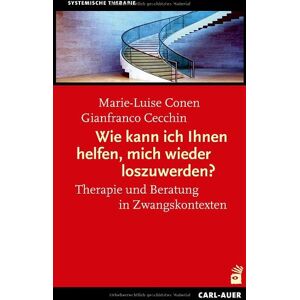 Conen, Marie L. - Wie kann ich Ihnen helfen, mich wieder loszuwerden?: Therapie und Beratung mit unmotivierten Klienten und in Zwangskontexten - Preis vom 15.06.2026 05:30:30 h Conen, Marie L. - Wie kann ich Ihnen helfen, mich wieder loszuwerden?: Therapie und Beratung mit unmotivierten Klienten und in Zwangskontexten - Preis vom 15.06.2026 05:30:30 h