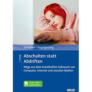 Petra Schuhler - Abschalten statt Abdriften: Wege aus dem krankhaften Gebrauch von Computer, Internet und sozialen Medien. Mit E-Book inside und Arbeitsmaterial - Preis vom 15.06.2026 05:30:30 h Petra Schuhler - Abschalten statt Abdriften: Wege aus dem krankhaften Gebrauch von Computer, Internet und sozialen Medien. Mit E-Book inside und Arbeitsmaterial - Preis vom 15.06.2026 05:30:30 h