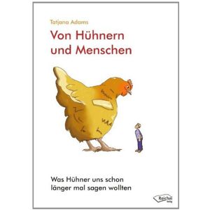 Tatjana Adams - Von HÃ1/4hnern und Menschen: Was HÃ1/4hner uns schon länger mal sagen wollten - Preis vom 16.06.2026 05:30:18 h Tatjana Adams - Von HÃ1/4hnern und Menschen: Was HÃ1/4hner uns schon länger mal sagen wollten - Preis vom 16.06.2026 05:30:18 h
