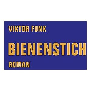 Funk Bienenstich: Roman - Preis vom 13.06.2026 05:28:29 h Funk Bienenstich: Roman - Preis vom 13.06.2026 05:28:29 h