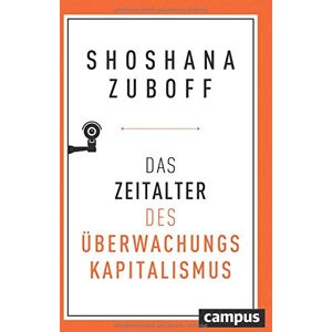 Shoshana Zuboff - Das Zeitalter des Überwachungskapitalismus - Preis vom 13.06.2026 05:28:29 h Shoshana Zuboff - Das Zeitalter des Überwachungskapitalismus - Preis vom 13.06.2026 05:28:29 h