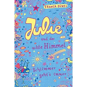 Franca Duwel - Julie und der achte Himmel: Schlimmer geht's immer (5) - Preis vom 15.06.2026 05:30:30 h Franca Duwel - Julie und der achte Himmel: Schlimmer geht's immer (5) - Preis vom 15.06.2026 05:30:30 h