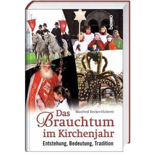 Becker Das Brauchtum im Kirchenjahr: Entstehung, Bedeutung, Tradition - Preis vom 13.06.2026 05:28:29 h Becker Das Brauchtum im Kirchenjahr: Entstehung, Bedeutung, Tradition - Preis vom 13.06.2026 05:28:29 h