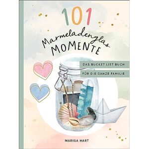 Hart 101 Marmeladenglas-Momente: Das Bucket-List-Buch für die ganze Familie - Preis vom 12.06.2026 05:40:31 h Hart 101 Marmeladenglas-Momente: Das Bucket-List-Buch für die ganze Familie - Preis vom 12.06.2026 05:40:31 h