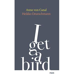 Canal, Anne von - I get a bird - Preis vom 11.06.2026 05:43:19 h Canal, Anne von - I get a bird - Preis vom 11.06.2026 05:43:19 h