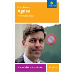 Braun Schroedel Interpretationen: Peter Stamm: Agnes - Preis vom 14.06.2026 05:24:48 h Braun Schroedel Interpretationen: Peter Stamm: Agnes - Preis vom 14.06.2026 05:24:48 h