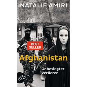 Natalie Amiri - Afghanistan: Unbesiegter Verlierer - Preis vom 16.06.2026 05:30:18 h Natalie Amiri - Afghanistan: Unbesiegter Verlierer - Preis vom 16.06.2026 05:30:18 h