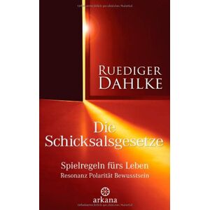 Ruediger Dahlke - Die Schicksalsgesetze: Spielregeln fürs Leben - Resonanz Polarität Bewusstsein - Preis vom 16.06.2026 05:30:18 h Ruediger Dahlke - Die Schicksalsgesetze: Spielregeln fürs Leben - Resonanz Polarität Bewusstsein - Preis vom 16.06.2026 05:30:18 h
