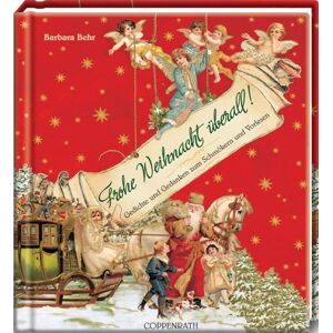 Behr Frohe Weihnacht überall! Gedichte und Gedanken zum Schmökern und Vorlesen - Preis vom 14.06.2026 05:24:48 h Behr Frohe Weihnacht überall! Gedichte und Gedanken zum Schmökern und Vorlesen - Preis vom 14.06.2026 05:24:48 h