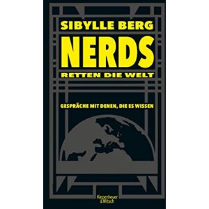 Sibylle Berg - Nerds retten die Welt: Gespräche mit denen, die es wissen - Preis vom 15.06.2026 05:30:30 h Sibylle Berg - Nerds retten die Welt: Gespräche mit denen, die es wissen - Preis vom 15.06.2026 05:30:30 h