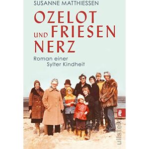Susanne Matthiessen - Ozelot und Friesennerz: Roman einer Sylter Kindheit - Preis vom 12.06.2026 05:40:31 h Susanne Matthiessen - Ozelot und Friesennerz: Roman einer Sylter Kindheit - Preis vom 12.06.2026 05:40:31 h