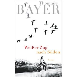 Bayer Weißer Zug nach Süden: Roman - Preis vom 13.06.2026 05:28:29 h Bayer Weißer Zug nach Süden: Roman - Preis vom 13.06.2026 05:28:29 h