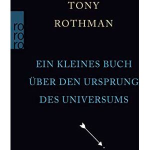 Tony Rothman - Ein kleines Buch über den Ursprung des Universums - Preis vom 15.06.2026 05:30:30 h Tony Rothman - Ein kleines Buch über den Ursprung des Universums - Preis vom 15.06.2026 05:30:30 h
