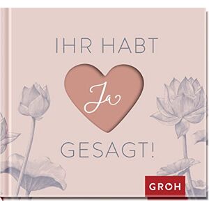 Groh Verlag - Ihr habt Ja gesagt! - Preis vom 13.06.2026 05:28:29 h Groh Verlag - Ihr habt Ja gesagt! - Preis vom 13.06.2026 05:28:29 h