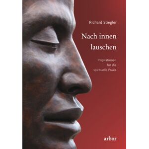Richard Stiegler - Nach innen lauschen: Inspirationen für die spirituelle Praxis - Preis vom 15.06.2026 05:30:30 h Richard Stiegler - Nach innen lauschen: Inspirationen für die spirituelle Praxis - Preis vom 15.06.2026 05:30:30 h