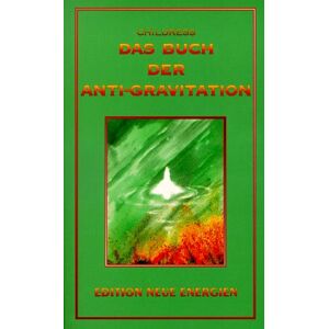 Childress, David Hatcher - Das Buch der Anti-Gravitation: Albert Einstein, Nikola Tesla, T. Townsend Brown, Gravitationskontrolle, UFOs, Vortex-Technologie, Elektro-Gravitationsantrieb - Preis vom 14.06.2026 05:24:48 h Childress, David Hatcher - Das Buch der Anti-Gravitation: Albert Einstein, Nikola Tesla, T. Townsend Brown, Gravitationskontrolle, UFOs, Vortex-Technologie, Elektro-Gravitationsantrieb - Preis vom 14.06.2026 05:24:48 h