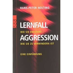 Hans-Peter Nolting - Lernfall Aggression: Wie sie entsteht - wie sie zu vermindern ist. Eine Einführung - Preis vom 12.06.2026 05:40:31 h Hans-Peter Nolting - Lernfall Aggression: Wie sie entsteht - wie sie zu vermindern ist. Eine Einführung - Preis vom 12.06.2026 05:40:31 h