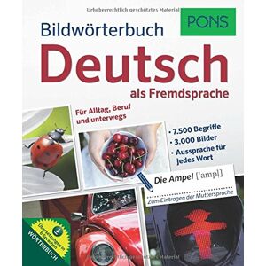 PONS Bildwörterbuch Deutsch als Fremdsprache: Für Alltag, Beruf und unterwegs. Mit Download - Preis vom 14.06.2026 05:24:48 h PONS Bildwörterbuch Deutsch als Fremdsprache: Für Alltag, Beruf und unterwegs. Mit Download - Preis vom 14.06.2026 05:24:48 h