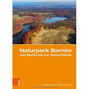 Peter Gärtner - Naturpark Barnim von Berlin bis zur Schorfheide: Eine landeskundliche Bestandsaufnahme (Landschaften in Deutschland, Band 80) - Preis vom 15.06.2026 05:30:30 h Peter Gärtner - Naturpark Barnim von Berlin bis zur Schorfheide: Eine landeskundliche Bestandsaufnahme (Landschaften in Deutschland, Band 80) - Preis vom 15.06.2026 05:30:30 h