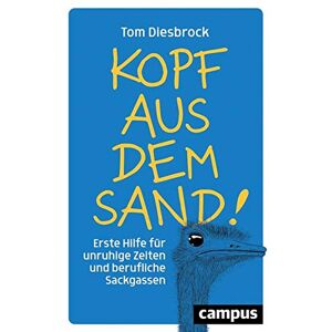 Tom Diesbrock - Kopf aus dem Sand!: Erste Hilfe für unruhige Zeiten und berufliche Sackgassen - Preis vom 15.06.2026 05:30:30 h Tom Diesbrock - Kopf aus dem Sand!: Erste Hilfe für unruhige Zeiten und berufliche Sackgassen - Preis vom 15.06.2026 05:30:30 h